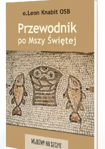 Książka - Przewodnik po Mszy Świętej
