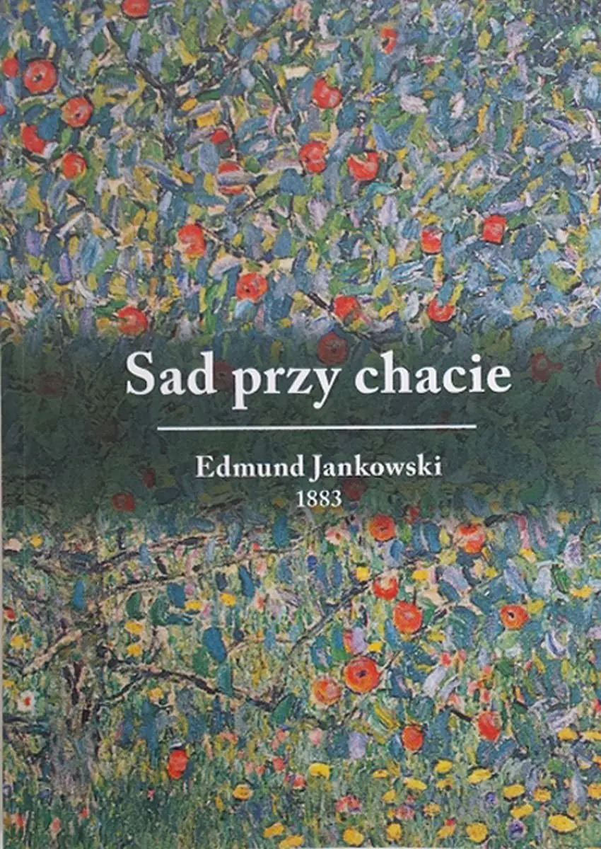 Książka - Sad przy chacie - Edmund Jankowski