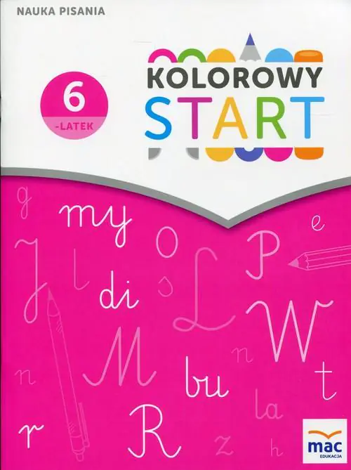 Książka - Kolorowy Start Sześciolatek Nauka pisania - Wiesława Żaba-Żabińska