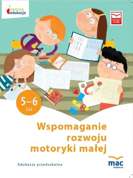 Wspomaganie rozwoju motoryki małej. Owocna edukacja