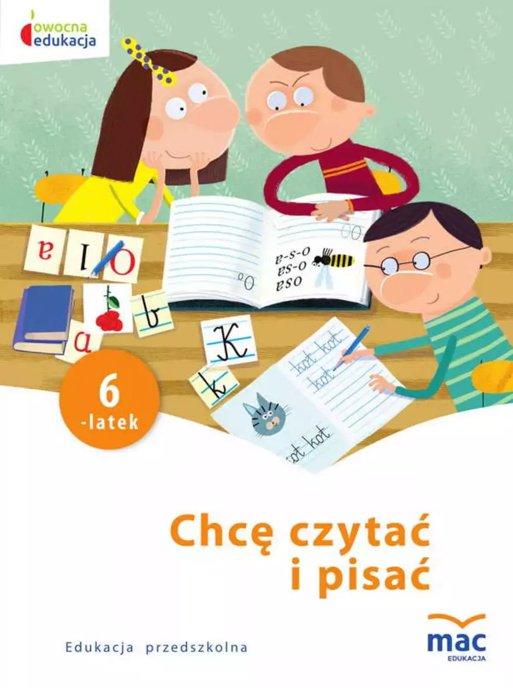 Książka - Chcę czytać i pisać 6-latek. Owocna edukacja