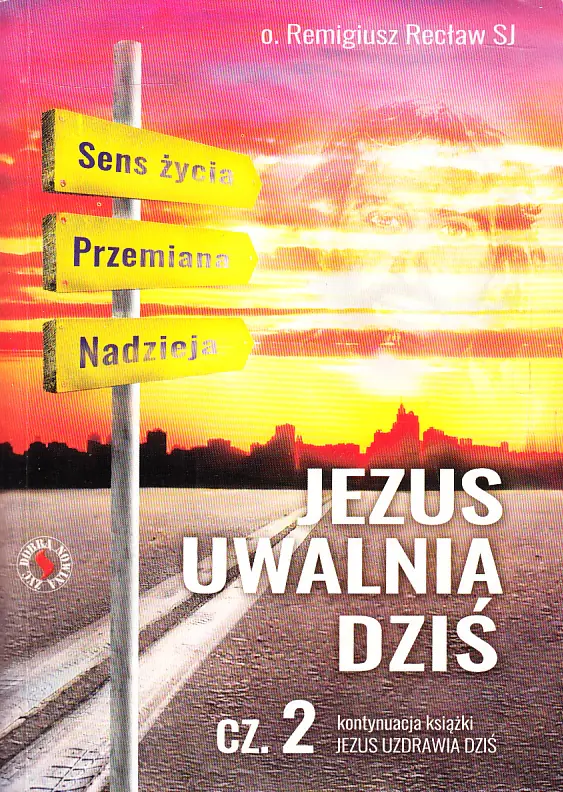 Książka - Jezus uwalnia dziś Część 2