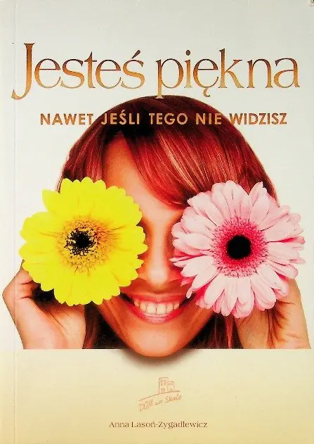 Książka - Jesteś piękna nawet jeśli tego nie widzisz