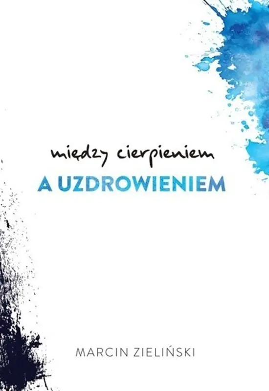 Książka - Między cierpieniem a uzdrowieniem