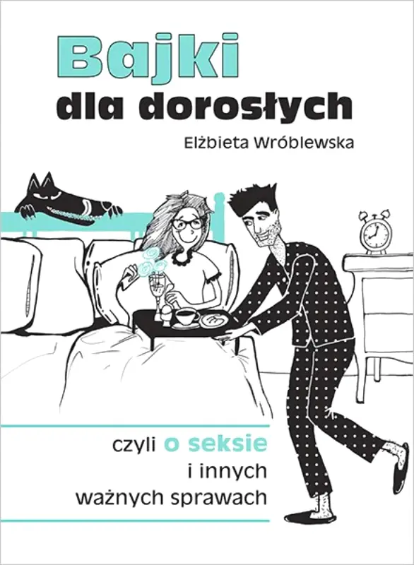 Książka - Bajki dla dorosłych, czyli o seksie i innych ważnych sprawach