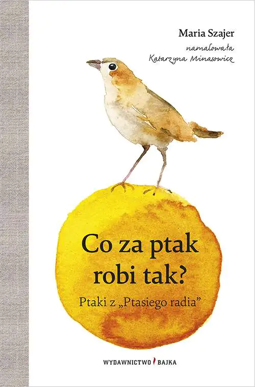 Książka - Co za ptak robi tak? Ptaki z ptasiego radia