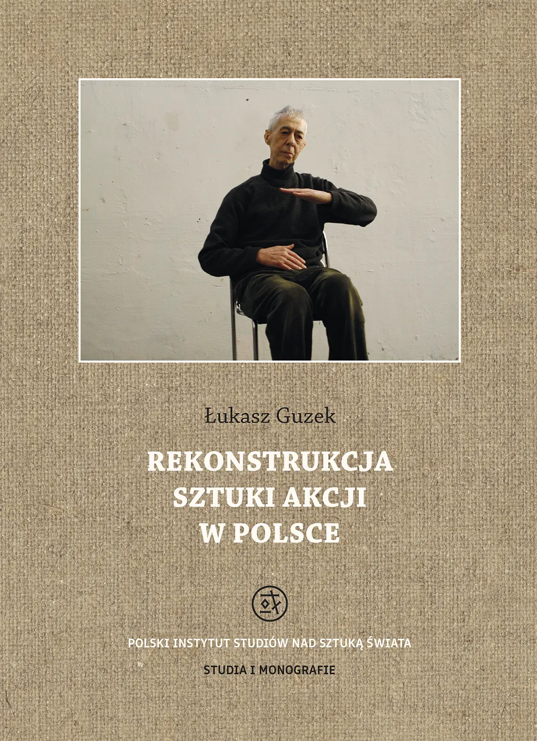 Książka - Rekonstrukcja sztuki akcji w Polsce