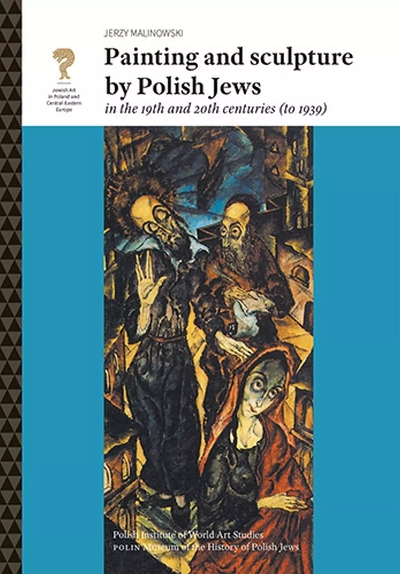 Książka - Painting and Sculpture by Polish Jews in the 19th and 20th Centuries