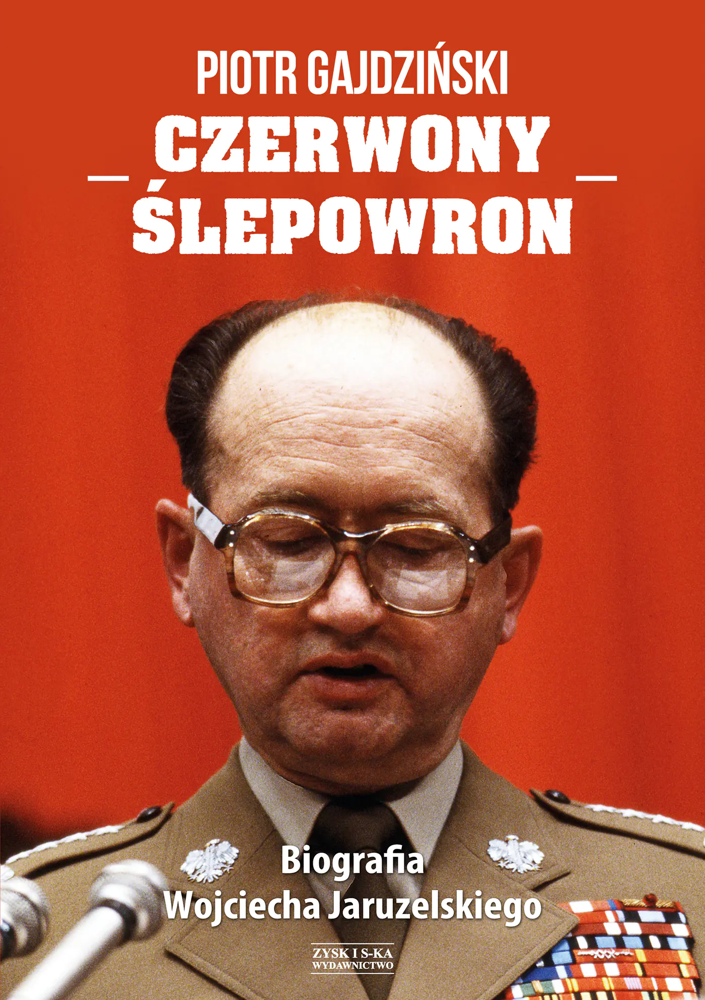 Książka - Czerwony Ślepowron. Biografia Wojciecha Jaruzelskiego