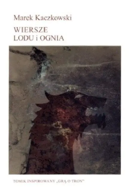 Książka - Wiersze lodu i ognia