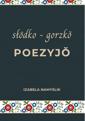 Książka - Słodko gorzko poezyjo