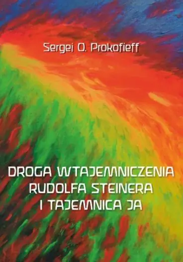 Książka - Droga wtajemniczenia Rudolfa Steinera i tajemnica