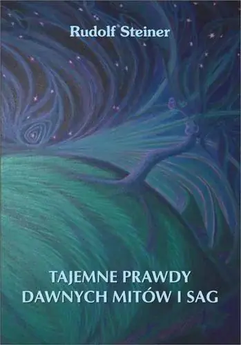 Książka - Tajemne prawdy dawnych mitów i sag