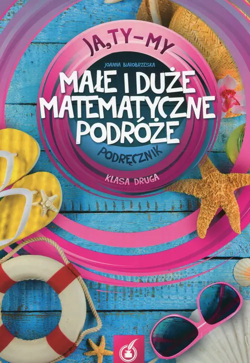 Książka - Ja Ty My 2 Małe i duże matematyczne podróże Podręcznik