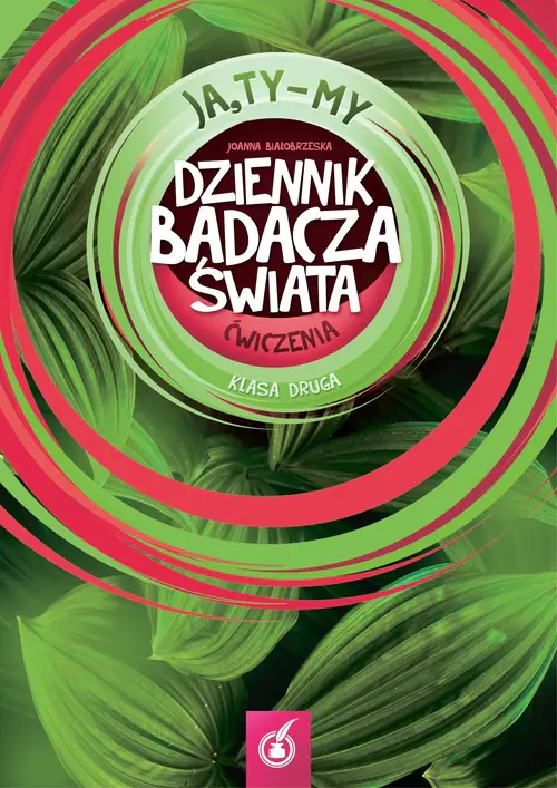 Książka - Ja,Ty-My 2. Dziennik badacza świata. Ćwiczenia. Szkoła podstawowa