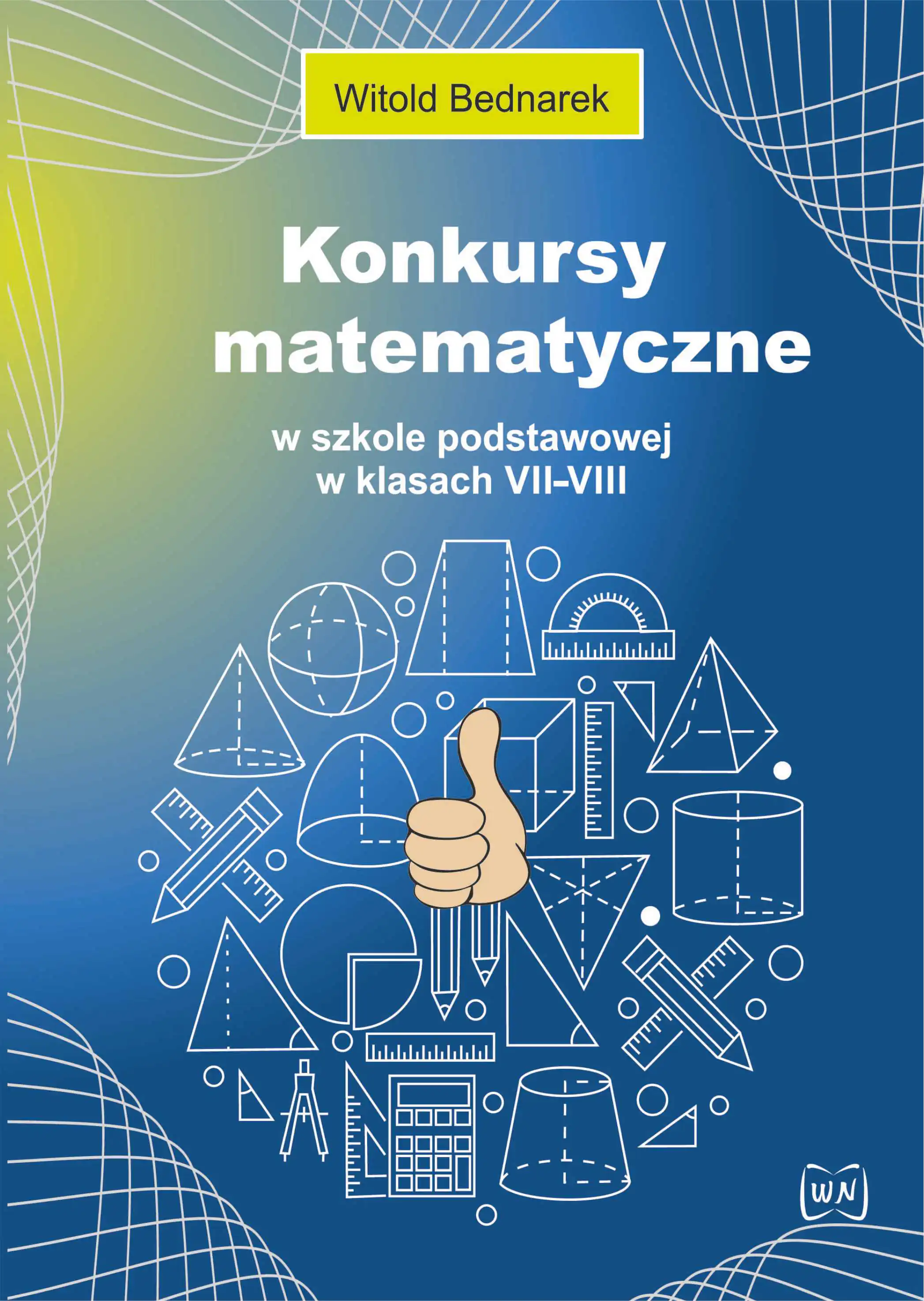 Książka - Konkursy matematyczne w szkole podstawowej w klasach VII-VIII