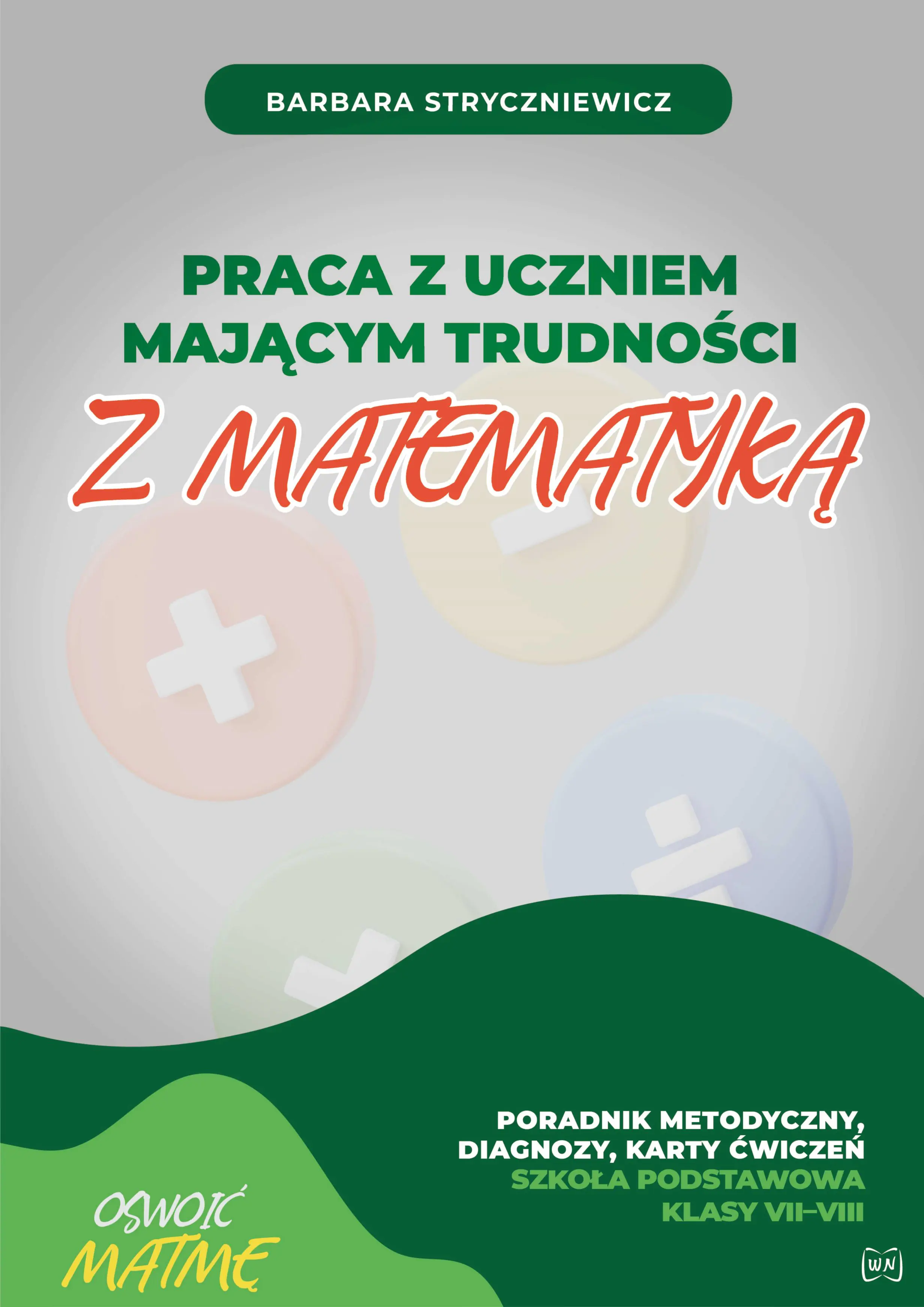 Książka - Praca z uczniem mającym trudności z matematyką