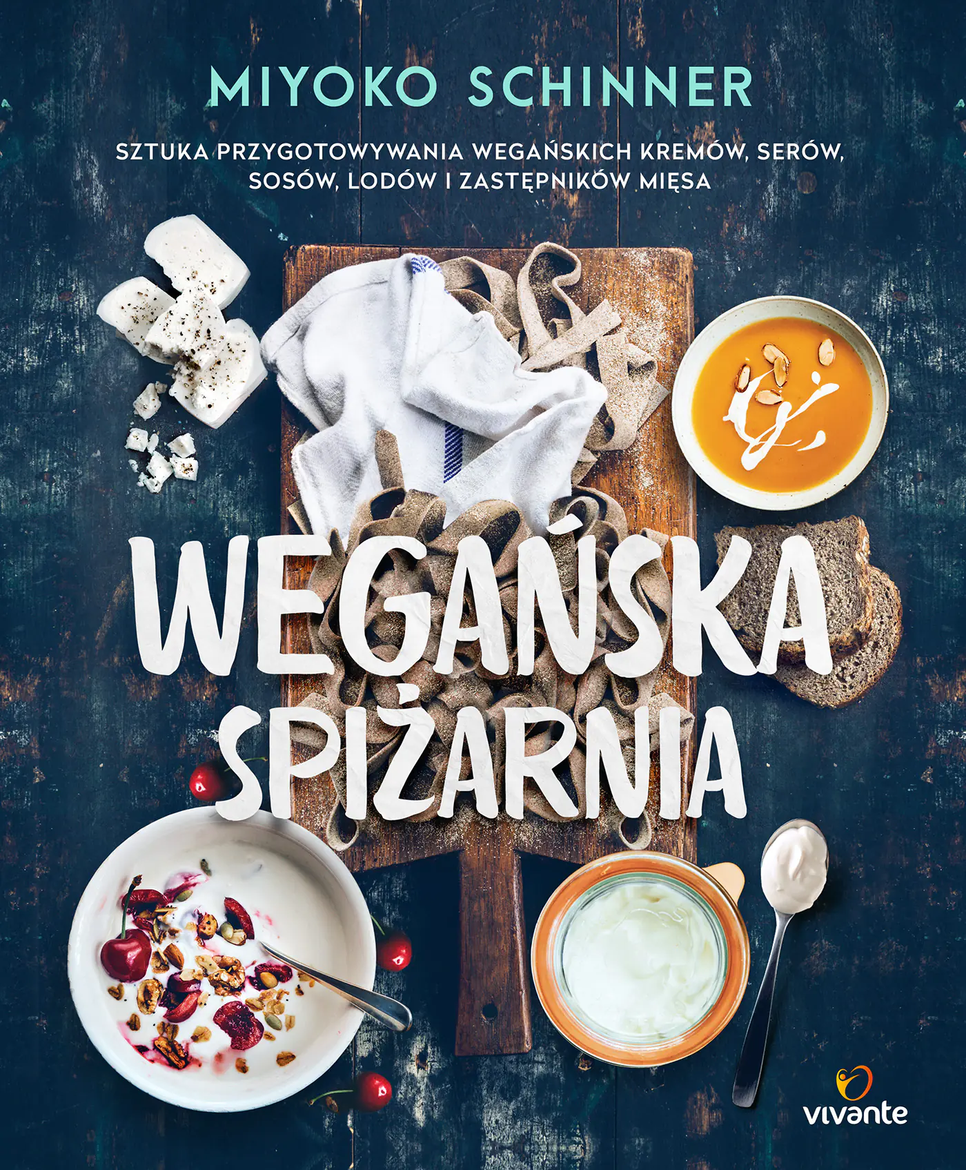 Książka - Wegańska spiżarnia. Sztuka przygotowywania wegańskich kremów, serów, sosów, lodów i zastępników mięsa