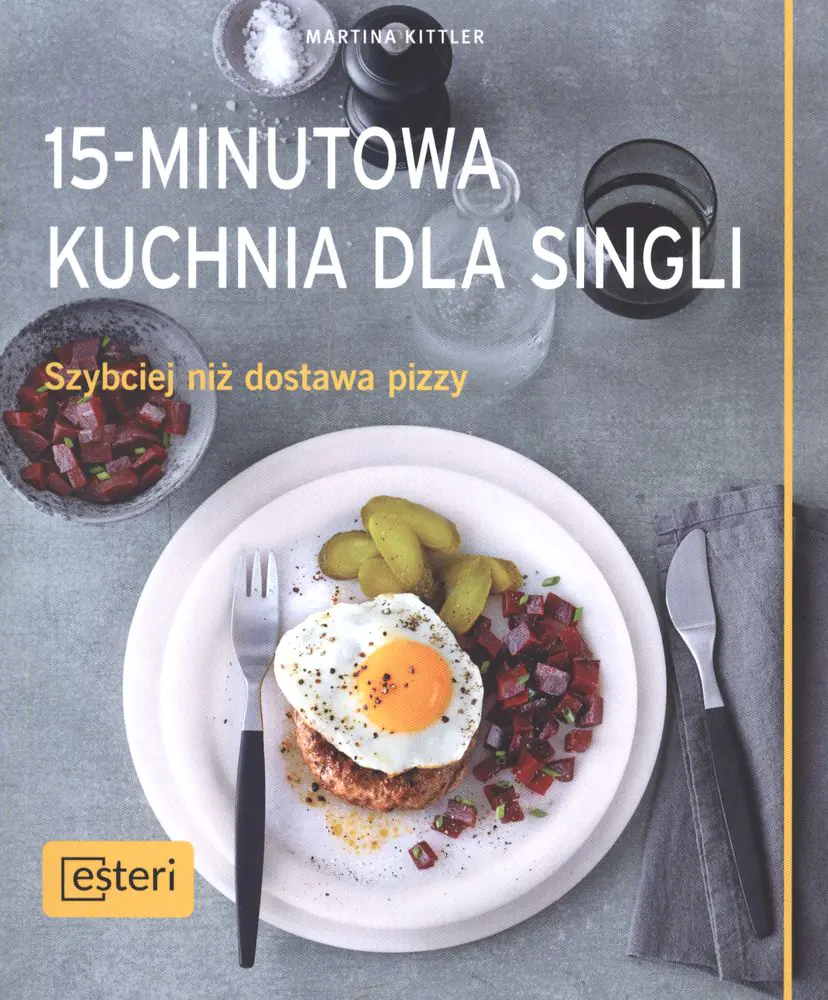 Książka - 15-minutowa kuchnia dla singli. Szybciej niż dostawa pizzy