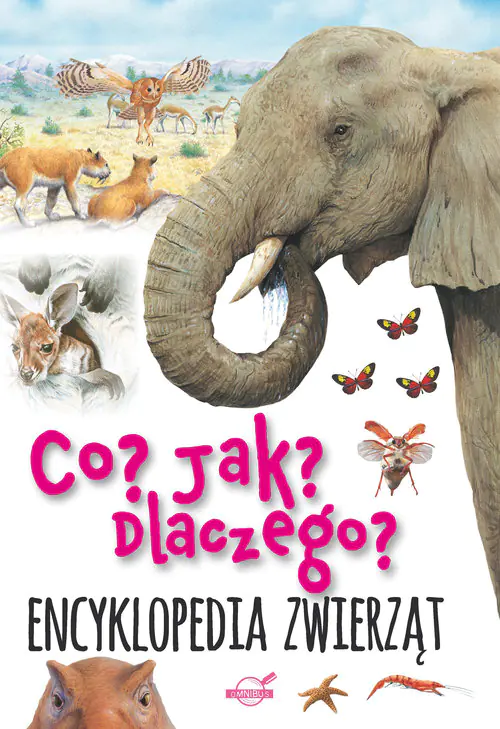 Książka - Co? Jak? Dlaczego? Encyklopedia zwierząt