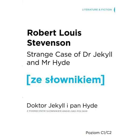 Strange Case of Dr Jekyll and Mr Hyde. Doktor Jekyll i Pan Hyde z podręcznym słownikiem angielsko-polskim