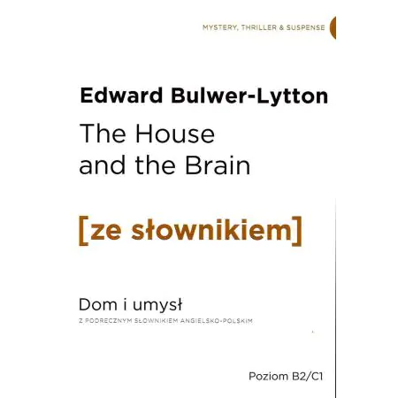 The House and the Brain. Dom i umysł z podręcznym słownikiem angielsko-polskim