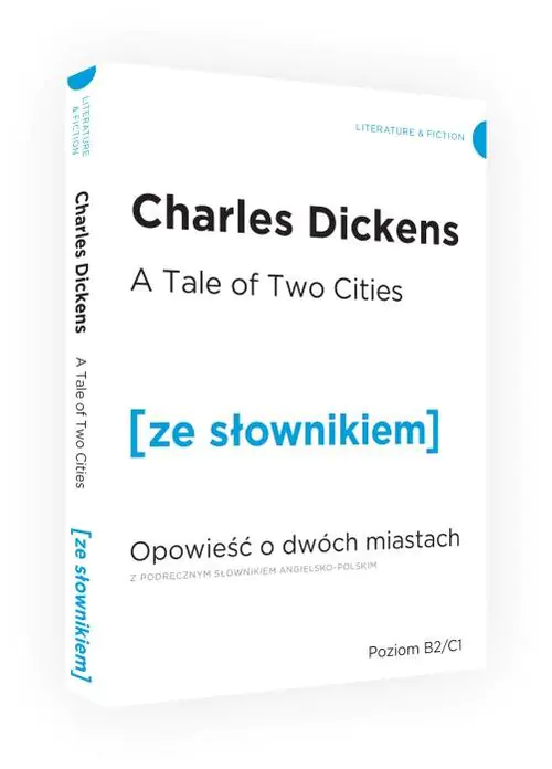 Książka - A Tale of Two Cities. Opowieść o dwóch miastach z podręcznym słownikiem angielsko-polskim
