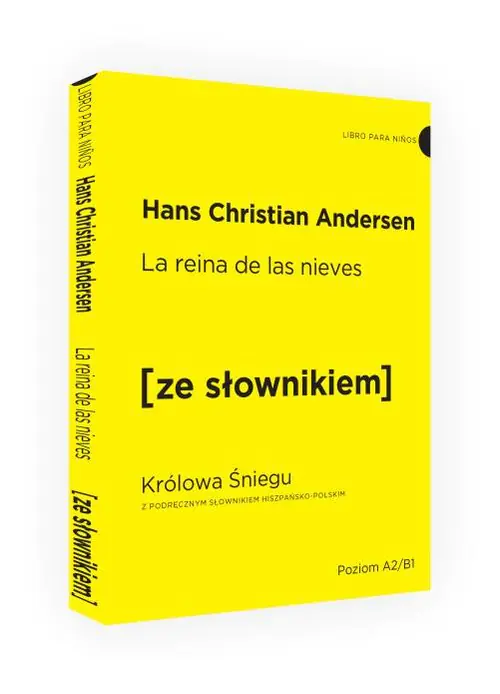 Książka - La Reina de Las Nieves. Królowa Śniegu z podręcznym słownikiem hiszpańsko-polskim