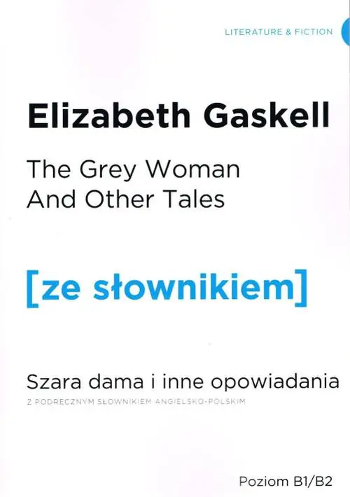 Książka - The Grey Woman and other Tales. Szara Dama i inne opowiadania z podręcznym słownikiem angielsko-polskim
