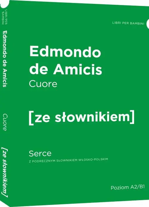 Książka - Cuore. Serce z podręcznym słownikiem włosko-polskim
