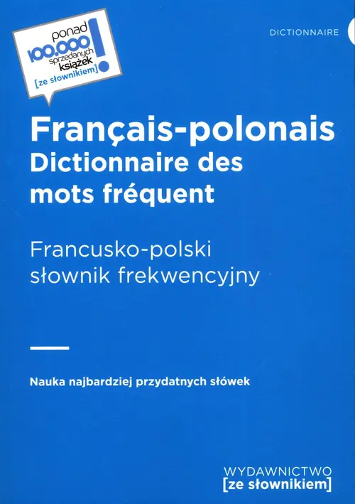 Książka - Francais-polonais. Dictionnaire des mots frequents. Francusko-polski słownik frekwencyjny