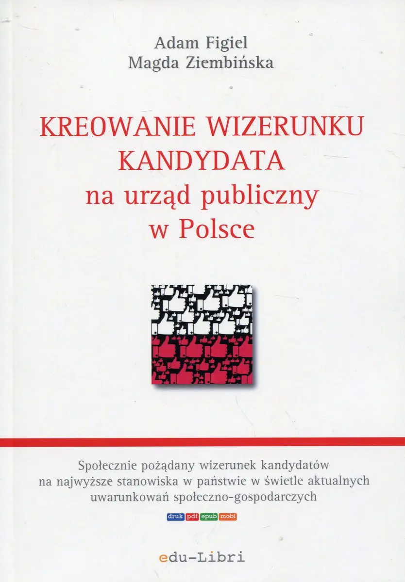 Książka - Kreowanie wizerunku kandydata na urząd publiczny w Polsce