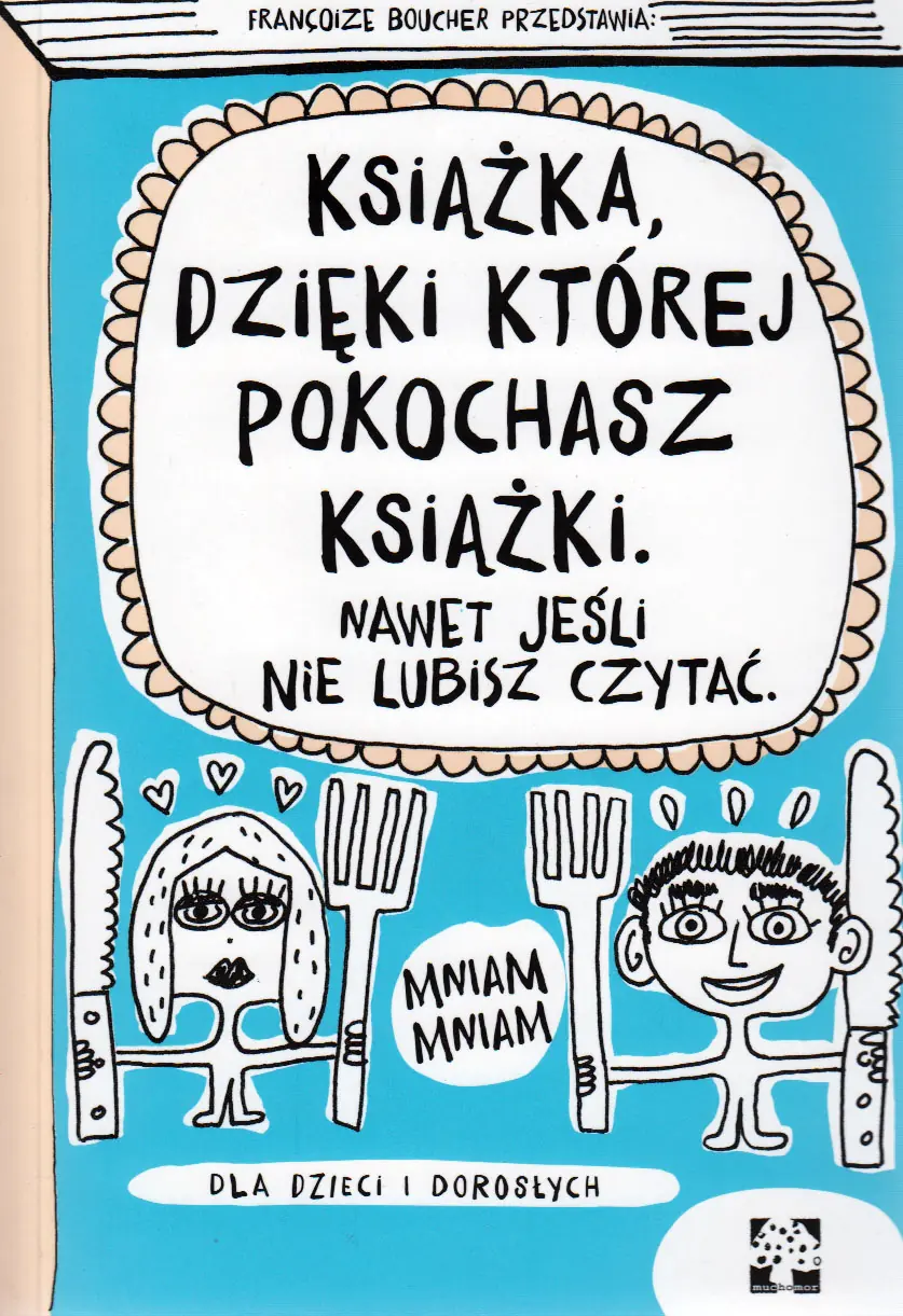 Książka - Książka dzięki której pokochasz książki. Nawet,  jeśli nie lubisz czytać