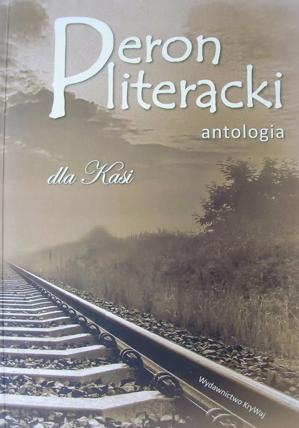 Książka - Peron literacki dla Kasi Antologia