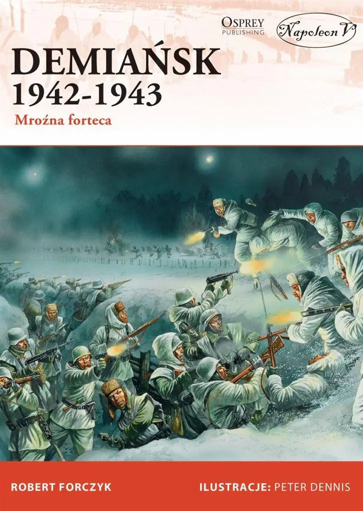 Książka - Demiańsk 1942-1943. Mroźna forteca