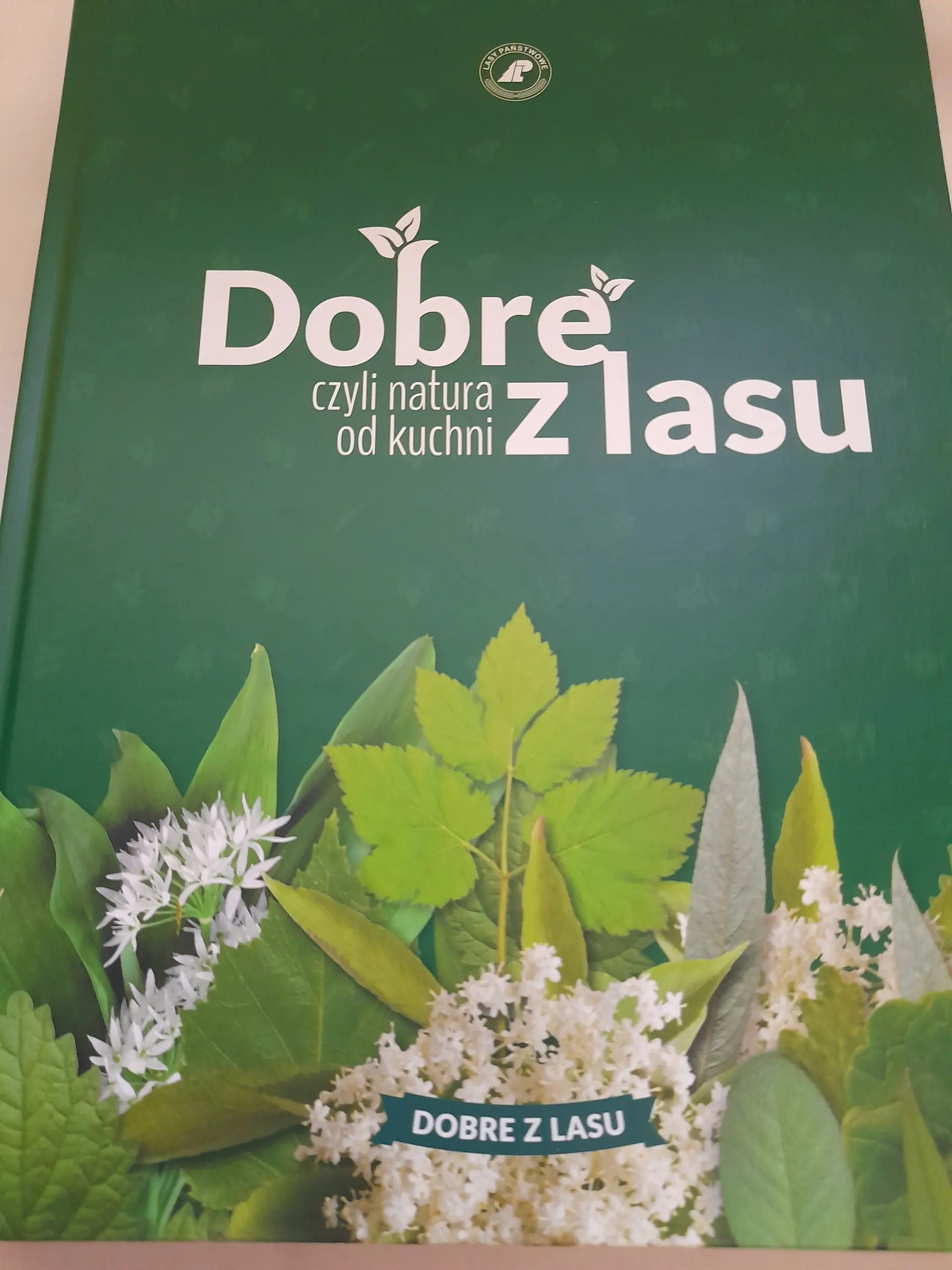 Książka - DOBRE Z LASU CZYLI NATURA OD KUCHNI