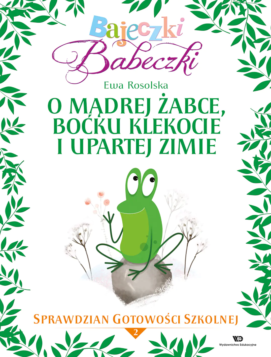Książka - Bajeczki Babeczki. Część 2. O mądrej żabce, boćku Klekocie i upartej zimie