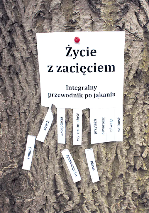 Książka - Życie z zacięciem. Integralny przewodnik po jąkaniu