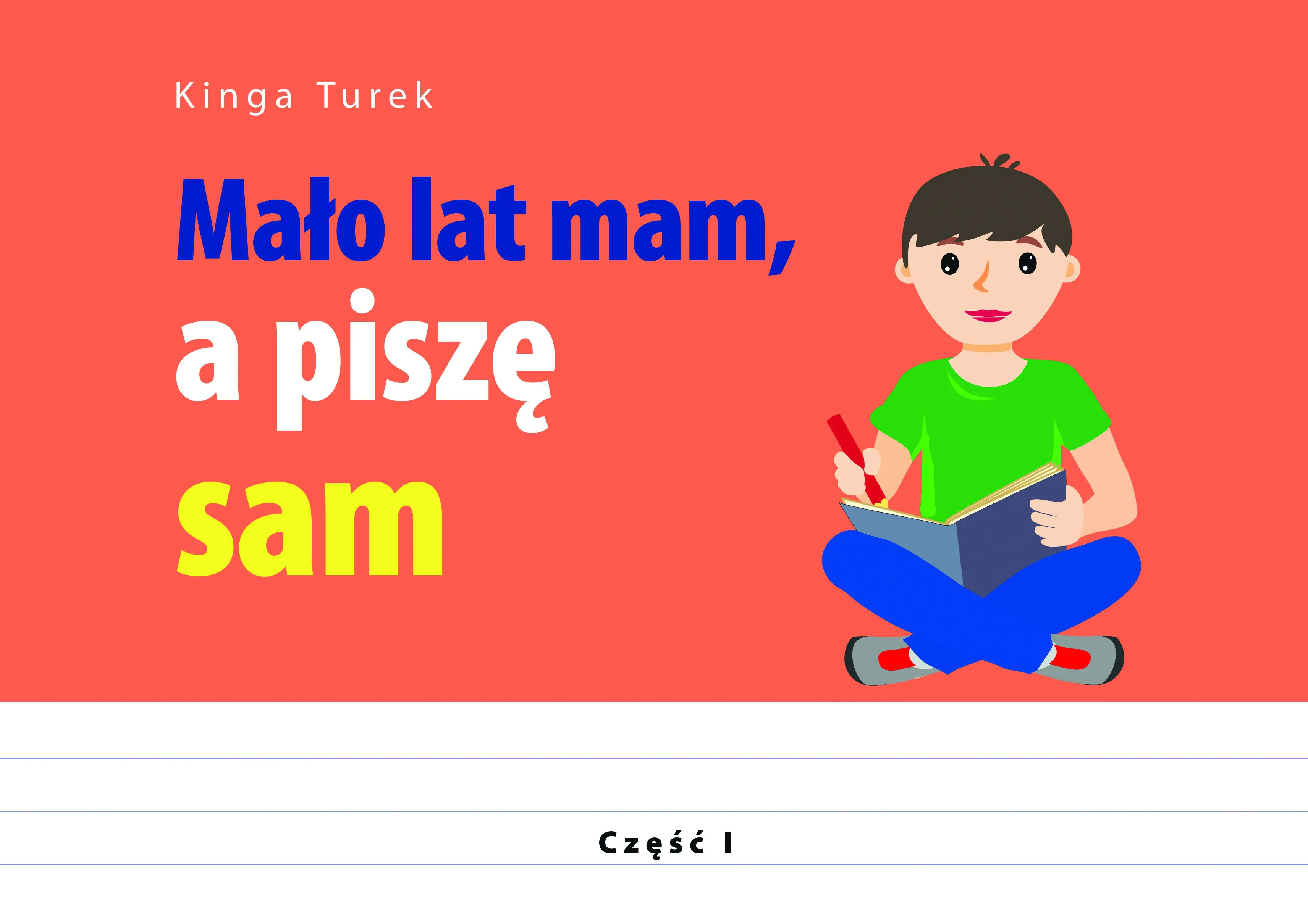 Książka - Mało lat mam, a piszę sam. Część 1
