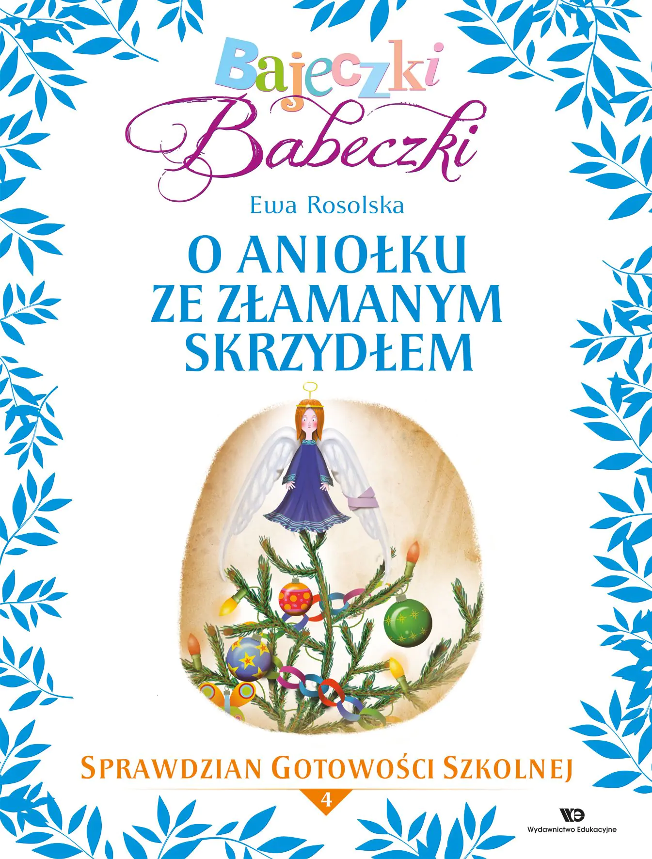 Książka - Bajeczki Babeczki. Część 4. O aniołku ze złamanym skrzydłem