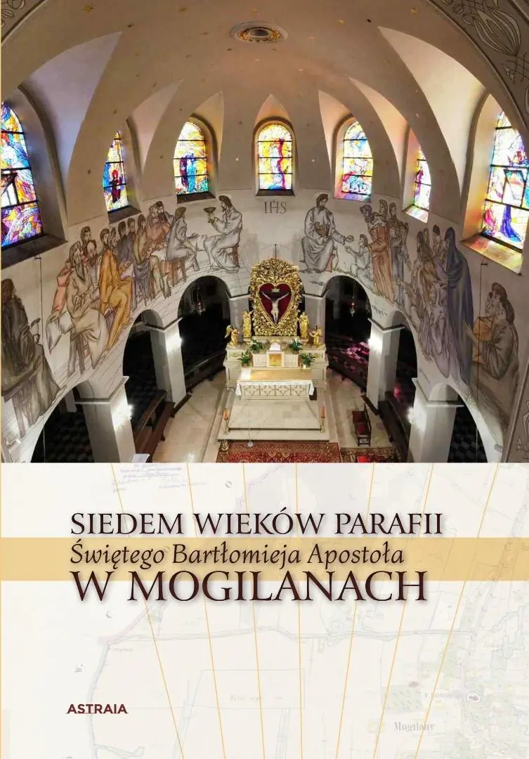 Książka - Siedem wieków Parafii św. Bartłomieja w Mogilanach