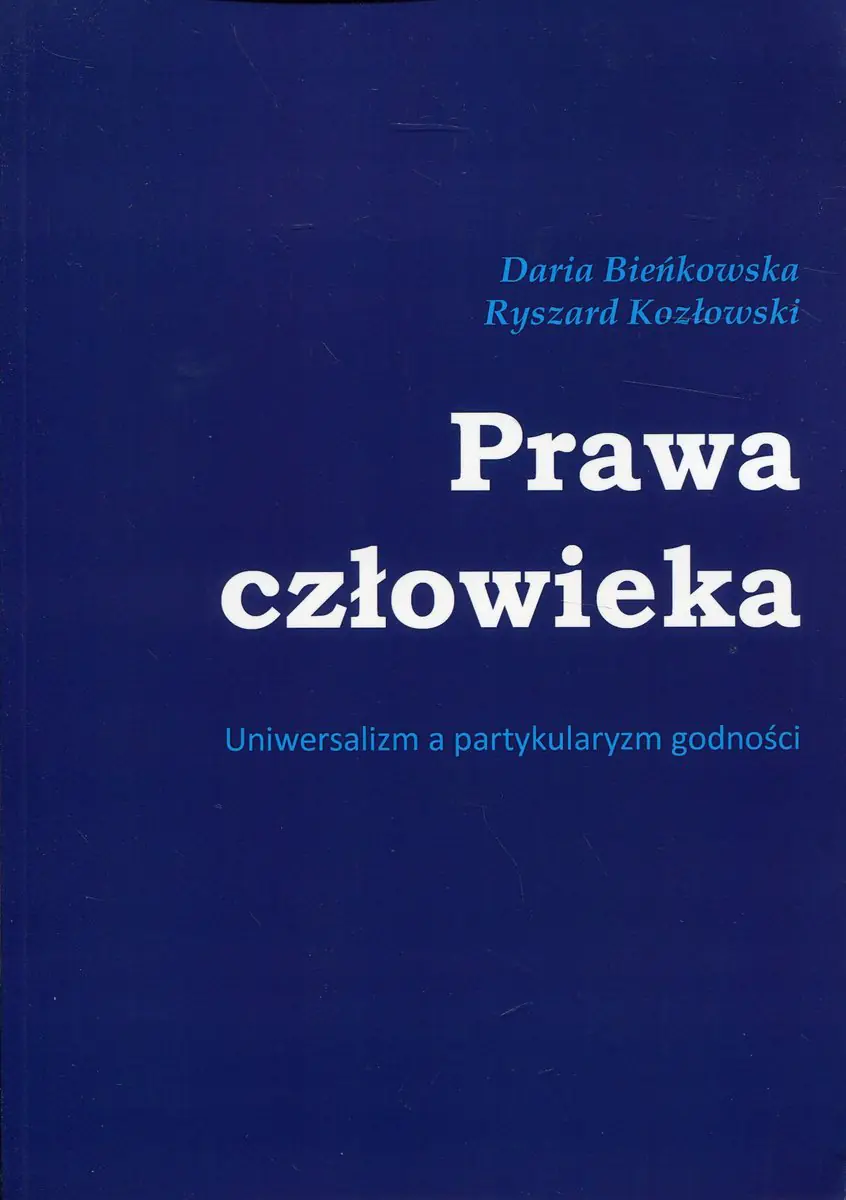 Książka - Prawa człowieka. Uniwersalizm a partykularyzm godności