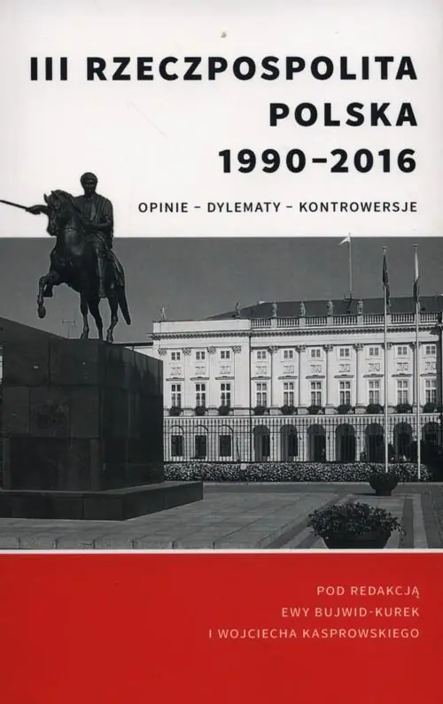 Książka - III Rzeczpospolita Polska 1990-2016