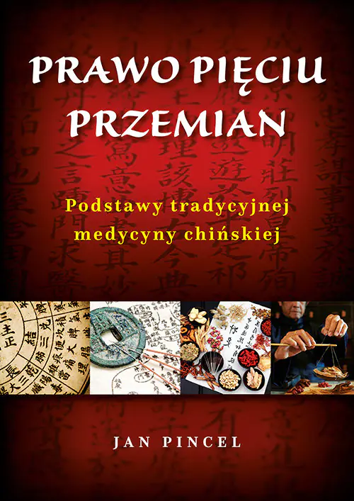 Książka - Prawo pięciu przemian Podstawy tradycyjnej medycyny chińskiej