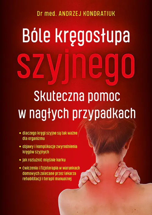 Książka - Bóle kręgosłupa szyjnego. Skuteczna pomoc w nagłych przypadkach