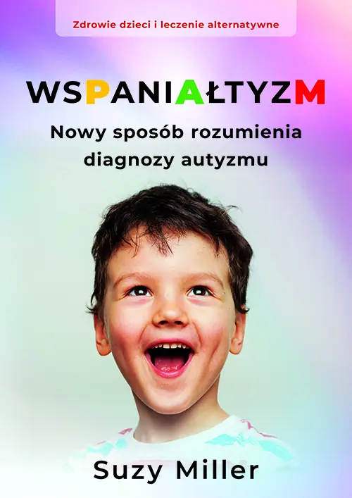 Książka - Wspaniałtyzm. Nowy sposób rozumienia diagnozy autyzmu