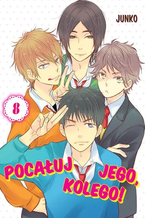 Książka - Pocałuj Jego, Kolego! Tom 8