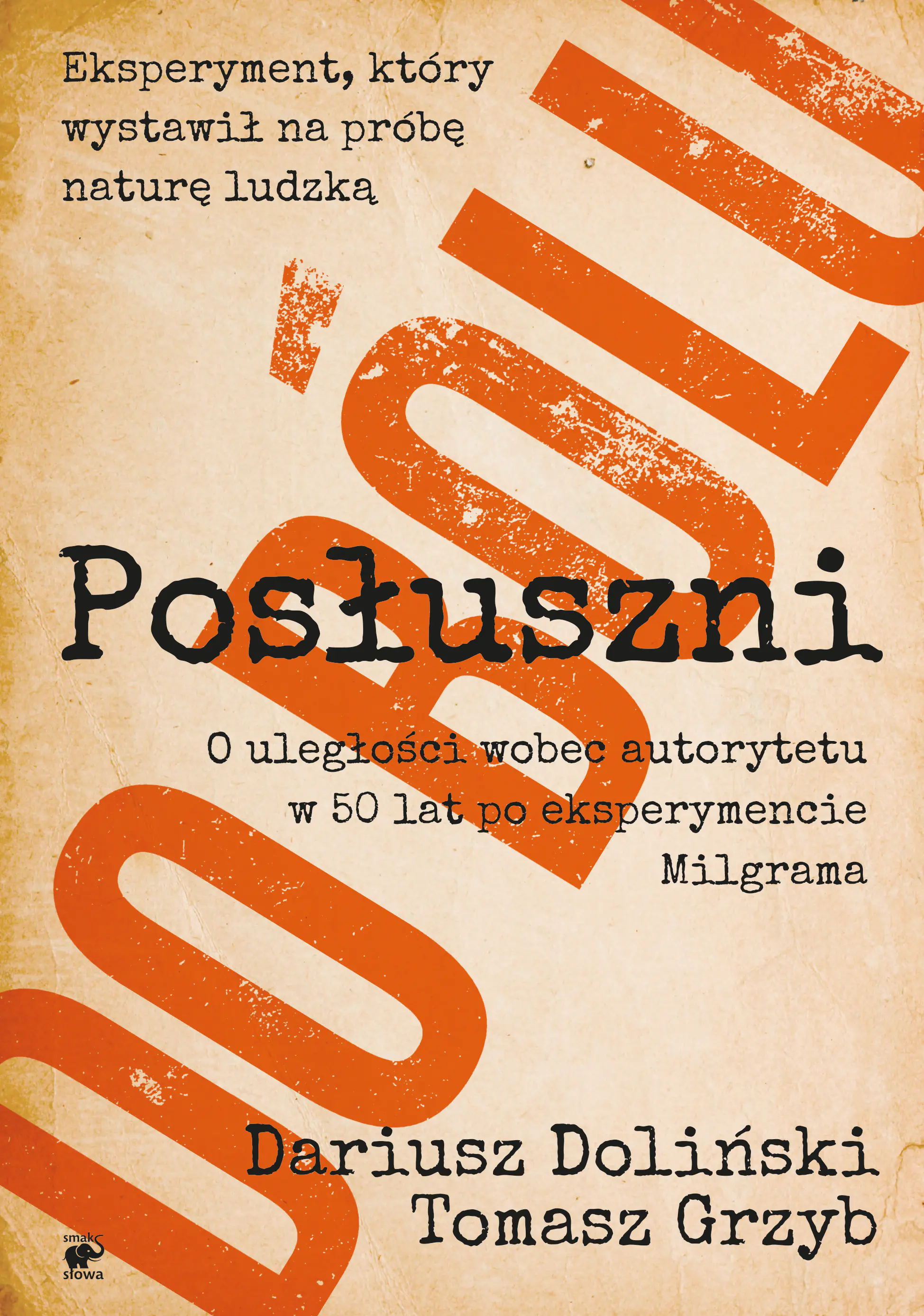 Książka - Posłuszni do bólu. O uległości wobec autorytetu w 50 lat po eksperymencie Milgrama
