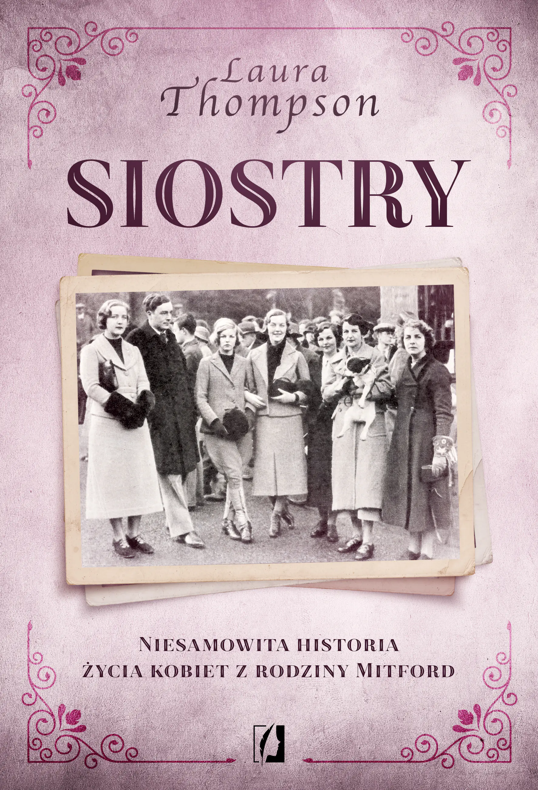 Książka - Siostry. Niesamowita historia życia kobiet z rodziny Mitford