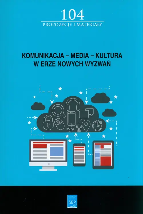Książka - Komunikacja, media, kultura w erze nowych wyzwań